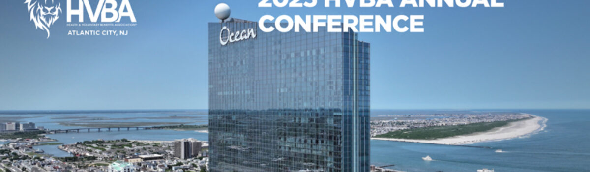 Health & Voluntary Benefits Association® Convenes 18th Annual Board Meeting & National Conference at Ocean Casino Resort in Atlantic City