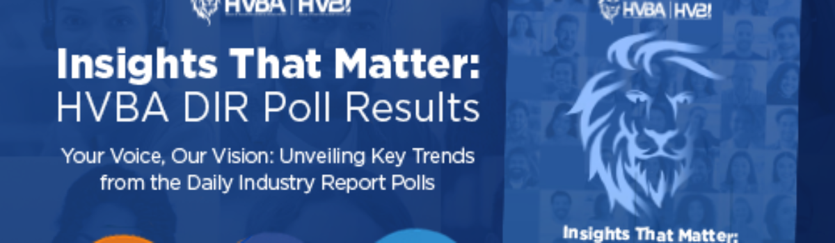 Health & Voluntary Benefits Association (HVBA) Releases 2025 “Insights That Matter” Poll Report Highlighting Key Trends in Employee Benefits