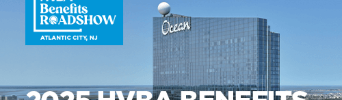 HVBA Announces 18th Annual Board Meeting & Benefits Roadshow in Atlantic City