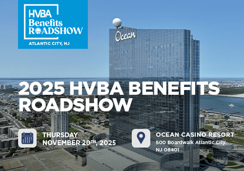 HVBA Announces 18th Annual Board Meeting & Benefits Roadshow in Atlantic City