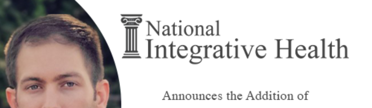National Integrative Health (“NIH”) Announces the Addition of Joshua Ridgeway as Chief Operating Officer and the promotion of Robert S. Shestack to Chief Enterprise Actuary