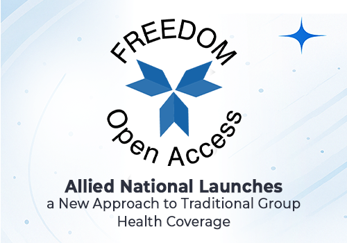 Allied National Launches a New Approach to Traditional Group Health Coverage